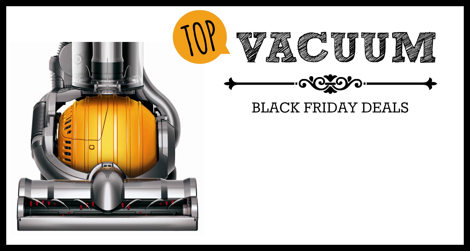 Top VACUUM Deals for Black Friday 2015 Happy Money Saver