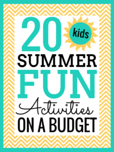 20 Kids Summer Fun Activities on a Budget
