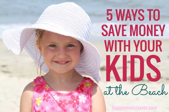 Great ideas for saving money with kids at the beach