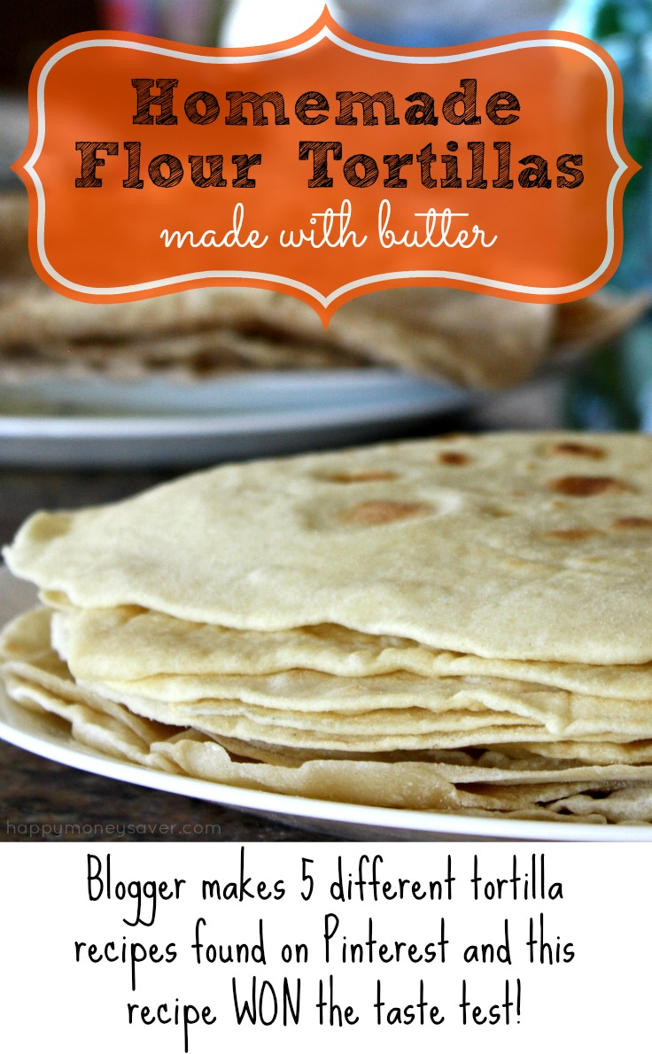 Homemade Flour Tortillas made with BUTTER are the BEST! This blogger tested 5 recipes first and this recipe was the clear winner!