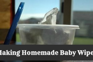 Plastic container with text "Making Homemade Baby Wipes."