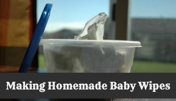 Plastic container with text "Making Homemade Baby Wipes."