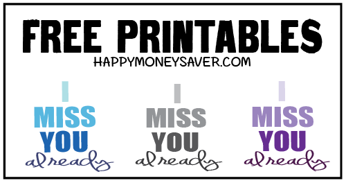 I Miss You Already Free Printables with three colors to choose from. #happythoughts #imissyoualready