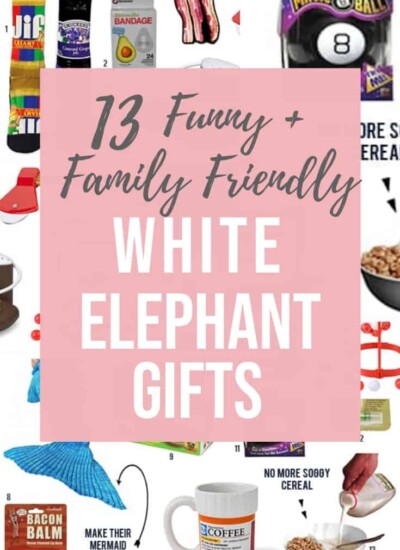 Text "13 Funny and Family Friendly White Elephant Gifts."