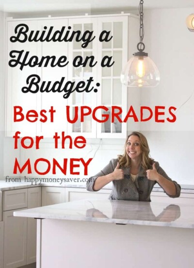 Building a Home on A Budget - Best Upgrades for the Money! All kinds of awesome tips on what the best things to upgrade when you are building a new house.