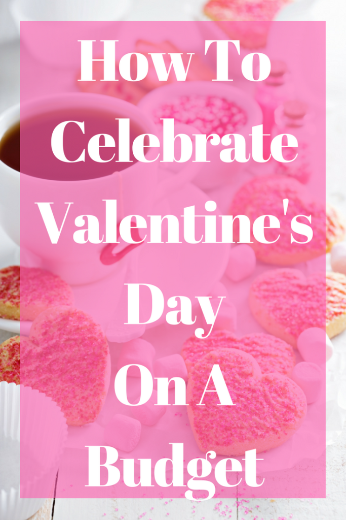 How to Celebrate Valentines Day on a Budget | Happy Money Saver