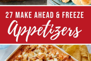 27 Easy Make-Ahead & Freeze Appetizers | Happy Money Saver