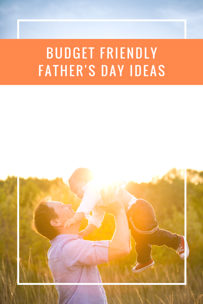 fathers day ideas on a budget