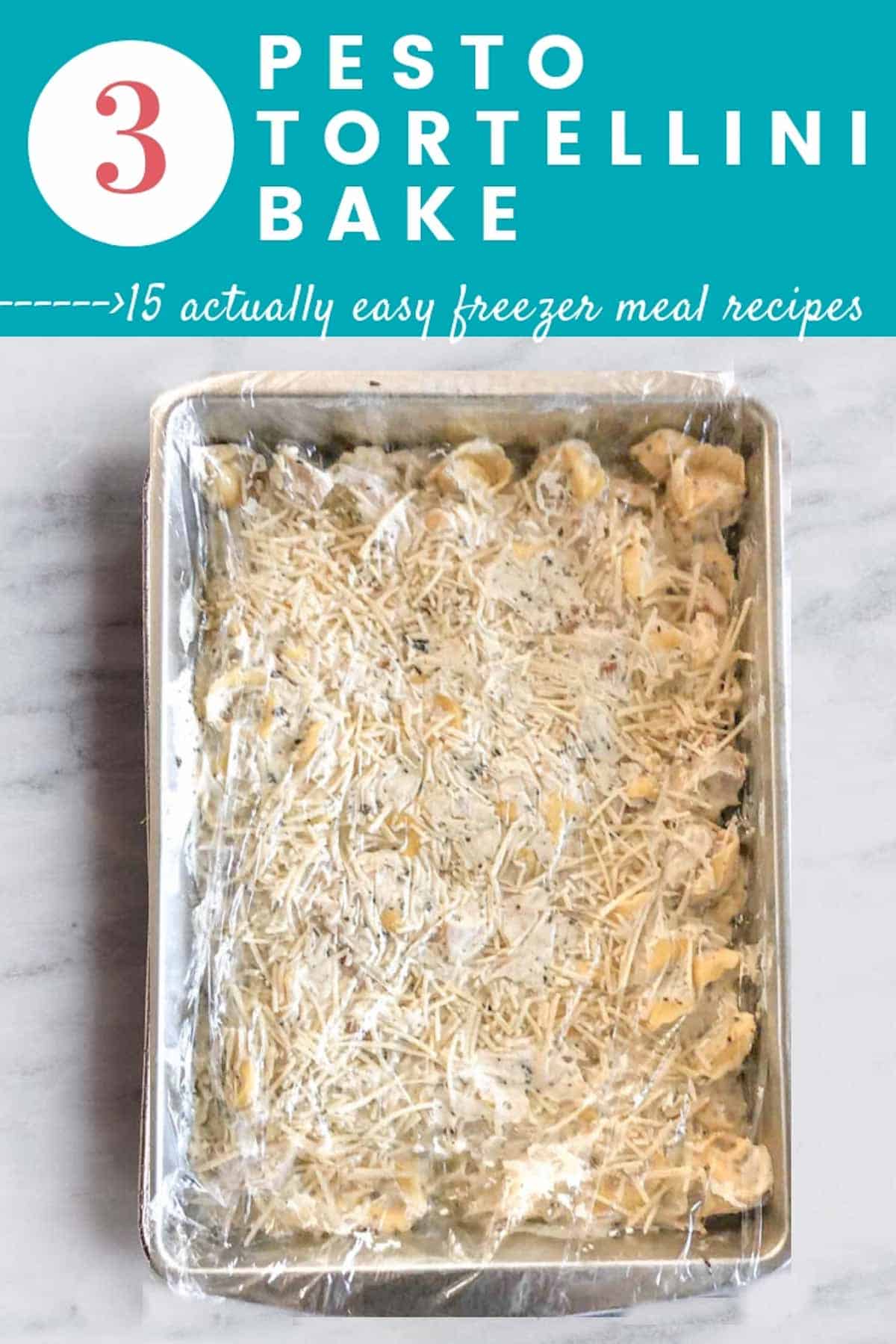 Easy Freezer Meals: Pesto Tortellini Bake in a metal pan