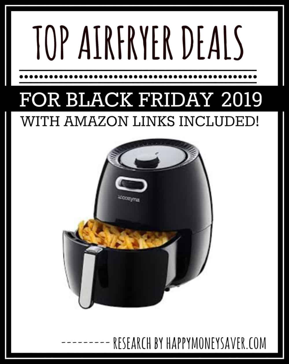 Top Airfryer Deals for Black Friday 2019 with amazon links included graphic with picture of airfryer holding fries.