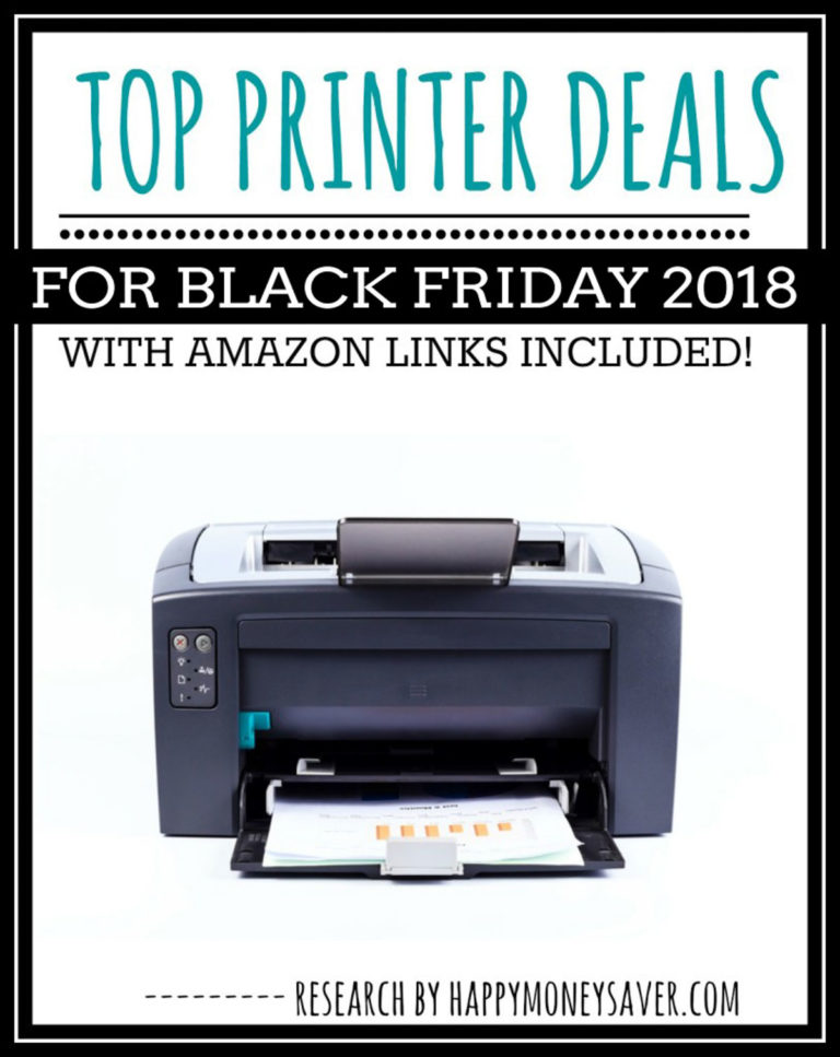 Printer with text \"Top Printer Deals for Black Friday 2018 with Amazon links included!\"