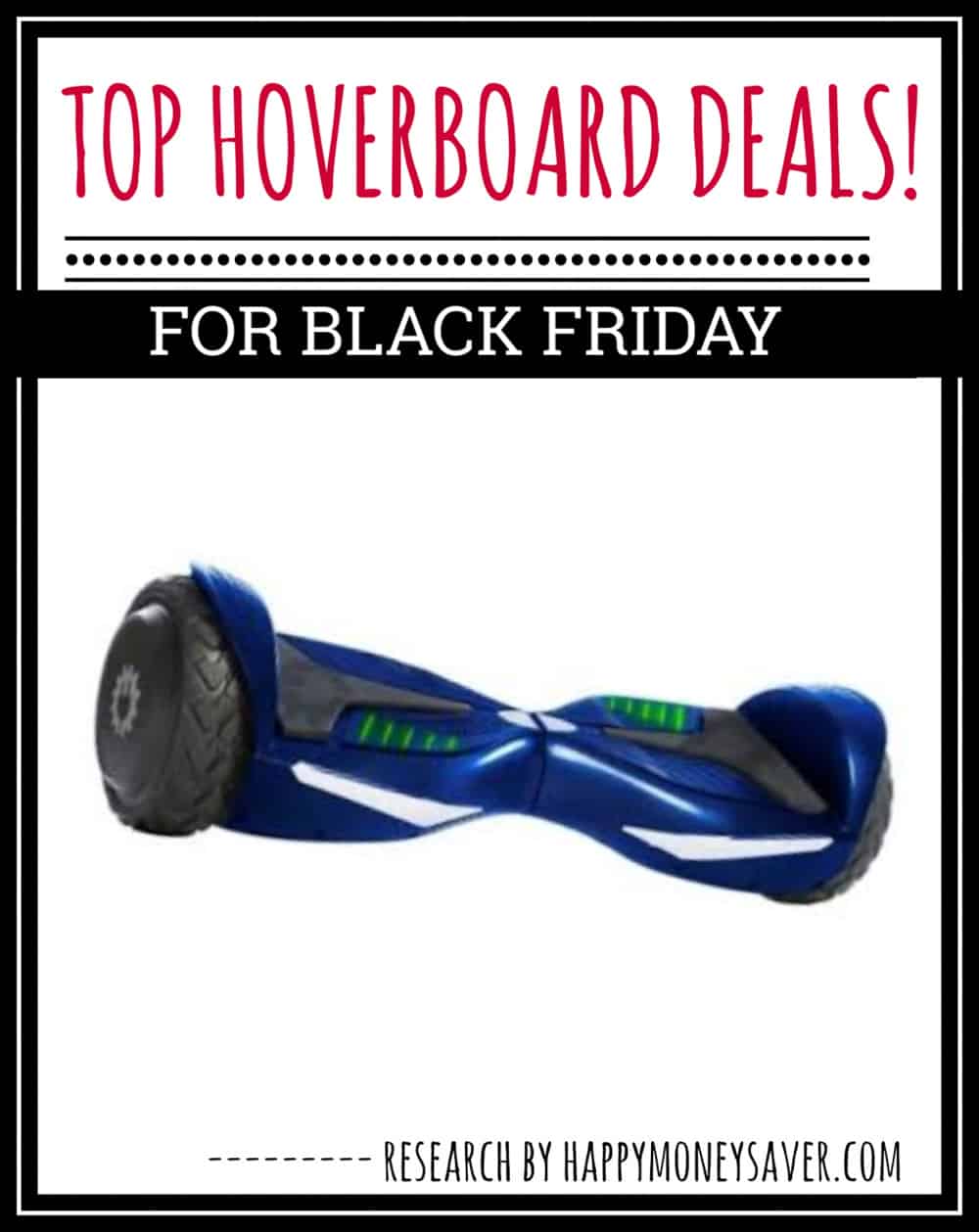 Top Hoverboard Black Friday Deals 2020 Happy Money Saver