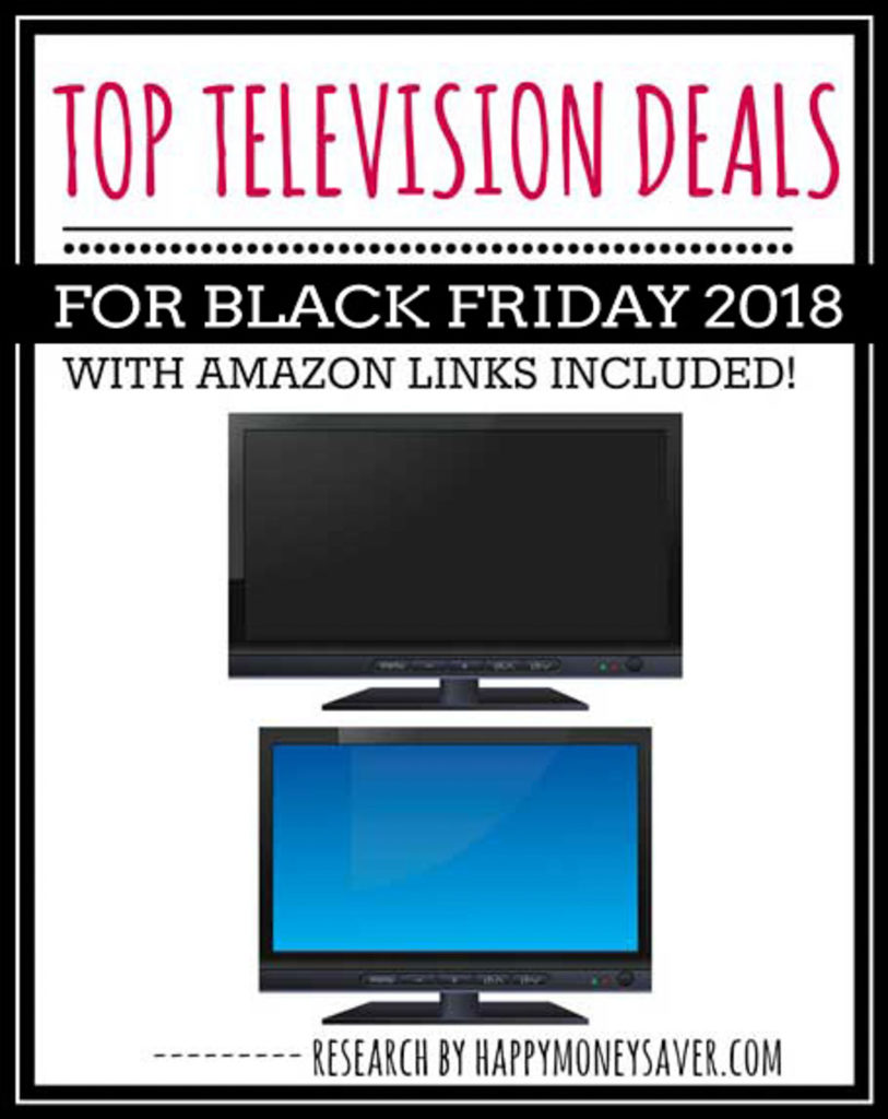 Collage of TVs with text \"Top Television Deals for Black Friday 2018 with Amazon links included!\"