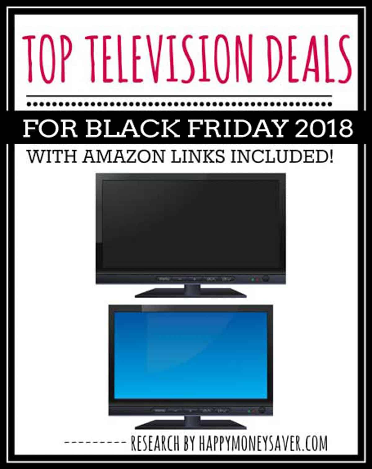 Top Black Friday TV DEALS for 2018 - Happy Money Saver