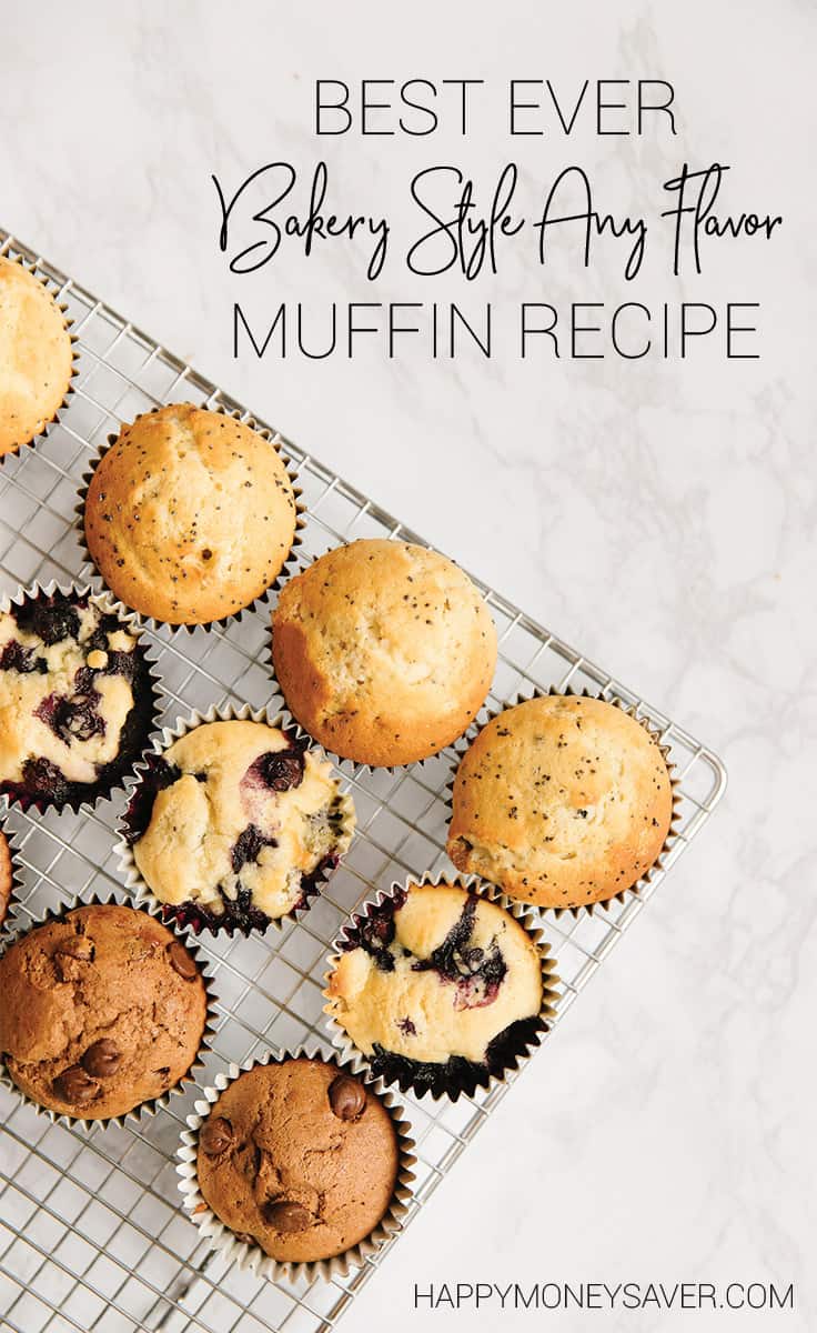 3 different style muffins - poppyseed, blueberry, chocolate - sitting on a wire rack. The words "Best Ever Bakery Style Any Flavor Muffin Recipe" at the top and the words "Happymoneysaver.com" on the bottom.