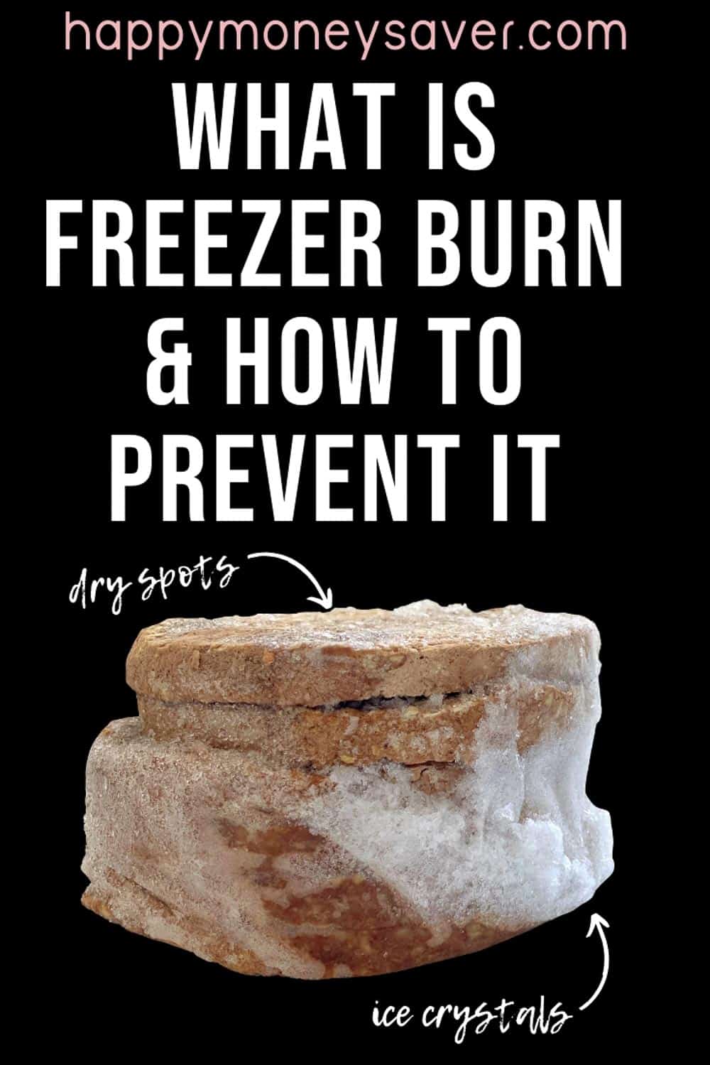 What is Freezer Burn & How to Prevent It Happy Money Saver