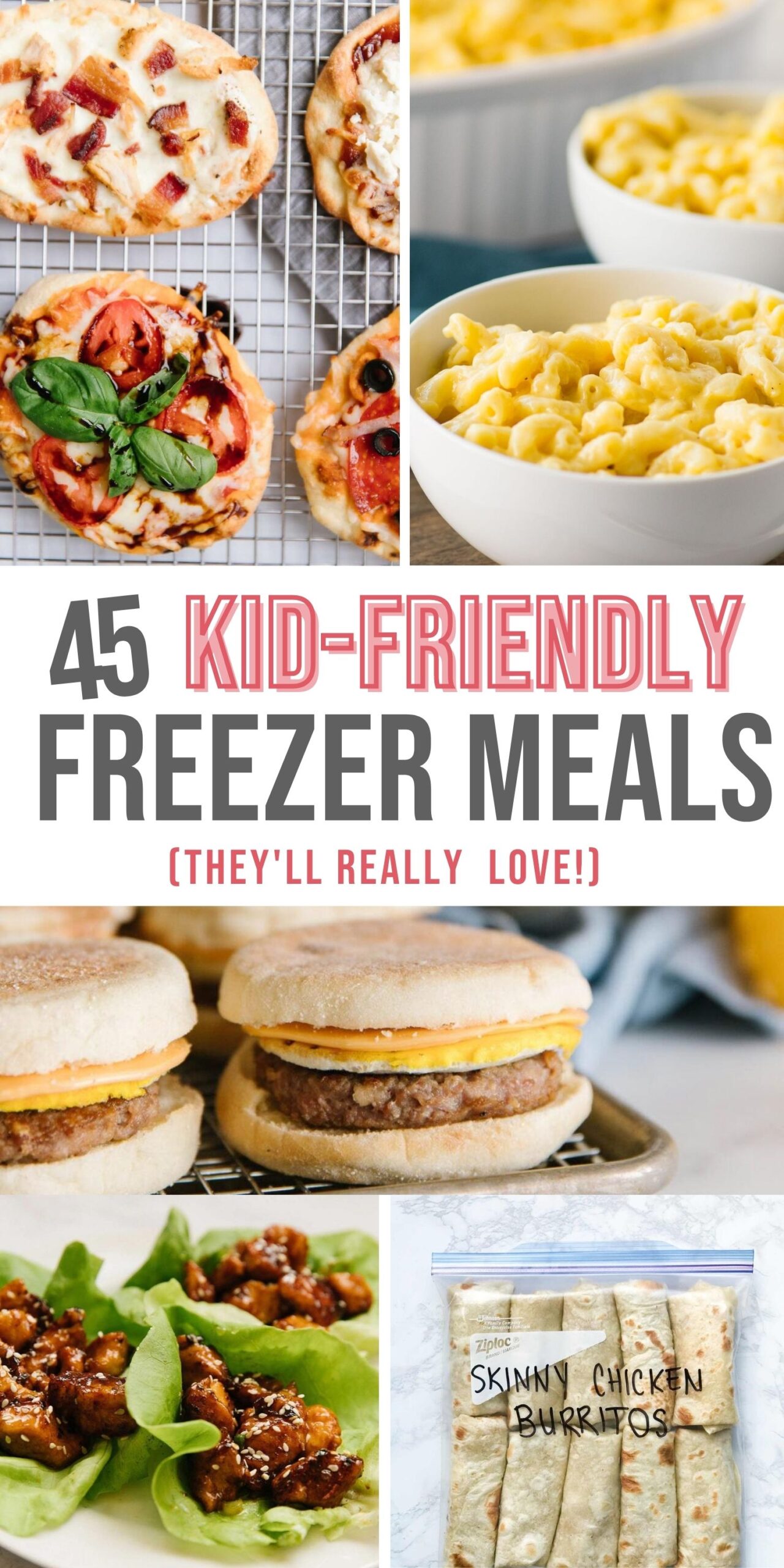 Collage with text \"45 Kid-Friendly Freezer Meals (They\'ll Really Love!)\"