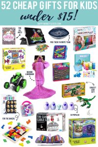 52 Cheap Gifts for Kids under $15  Happy Money Saver