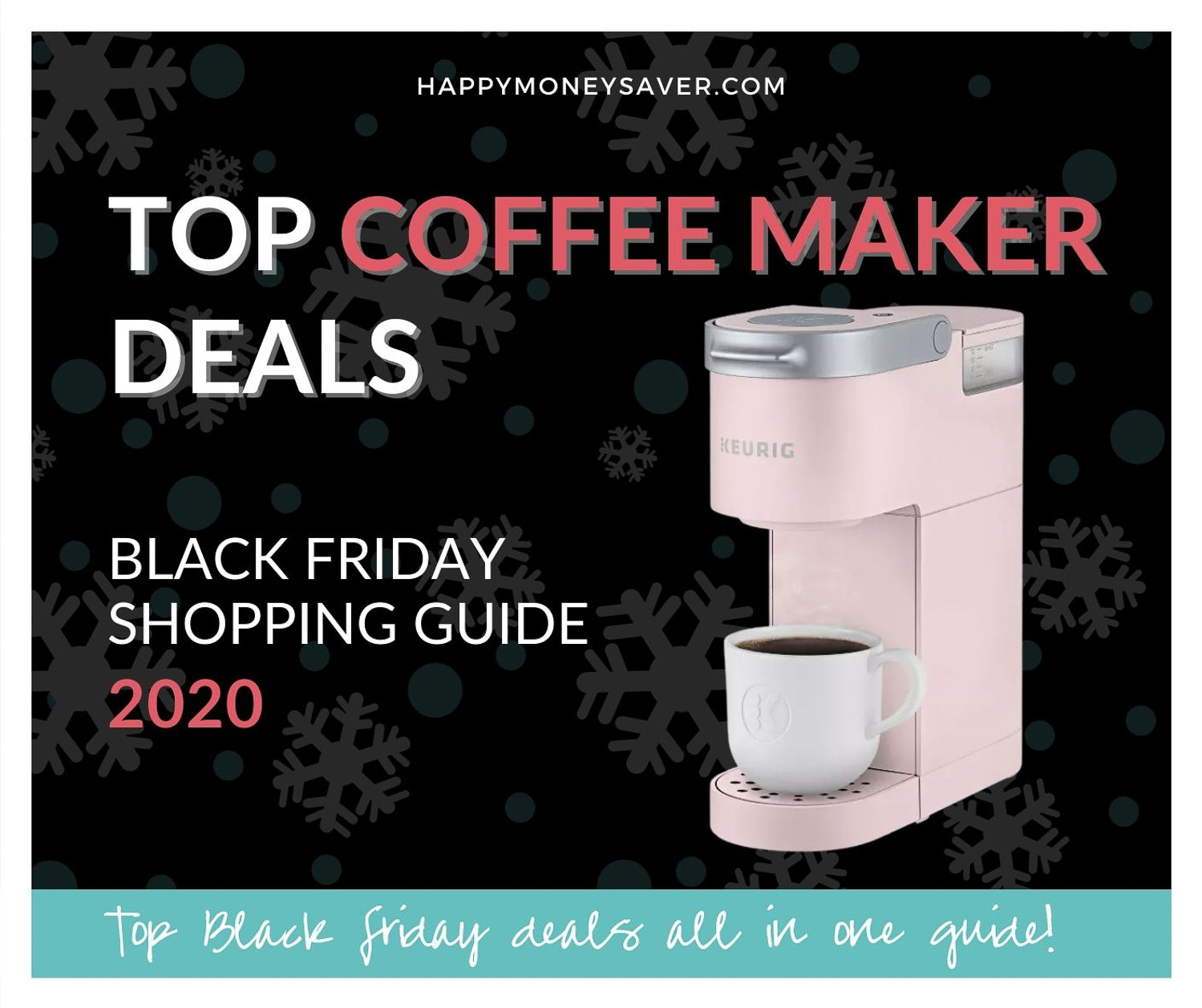 Top COFFEE MAKER Black Friday Deals 2020 Happy Money Saver