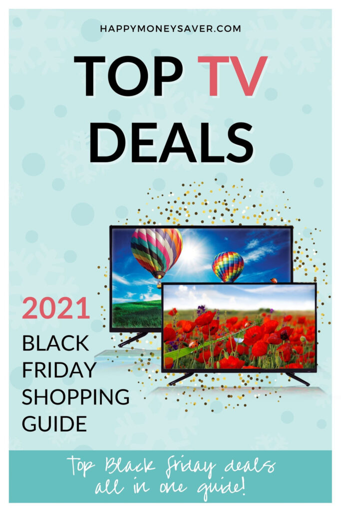 Image of Happymoneysaver's Top TV Deals with two pictures of two tv's and the words 2021 Black Friday Shopping Guide.
