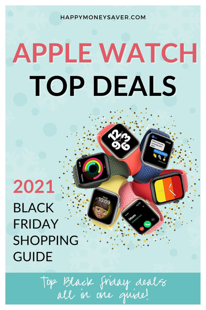 HUGE roundup of all the apple watch Black Friday deals for 2021! Research is all done for you! You're gonna love this if you love saving money! #blackfriday #applewatch via @happymoneysaver.com
