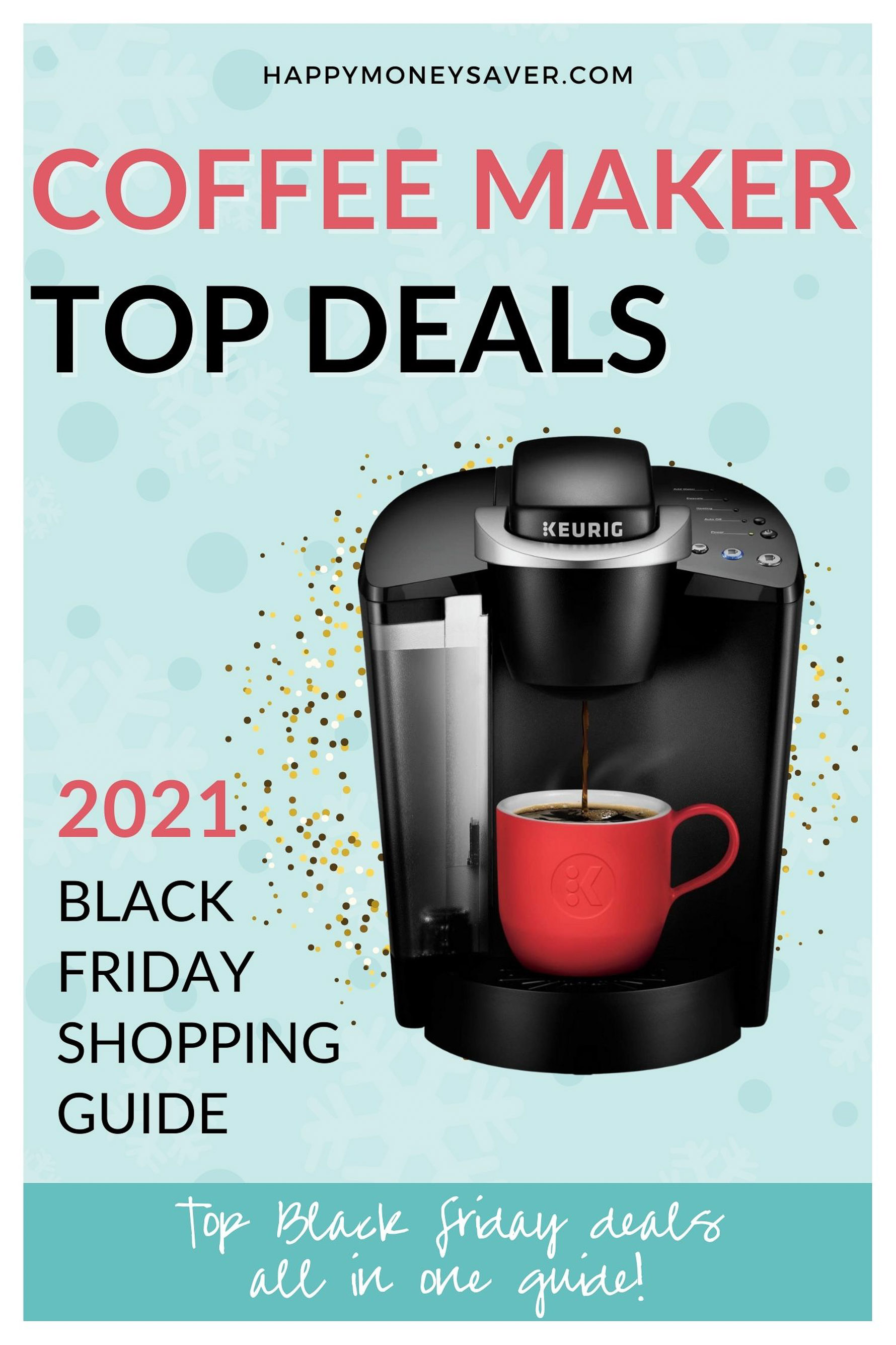 Top COFFEE MAKER Black Friday Deals 2021 Happy Money Saver