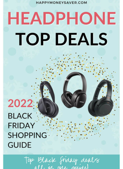 Collage of headphones with text "Headphone Top Deals 2022 Black Friday Shopping Guide."